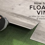 A Comprehensive Guide On The Final Step To Installing A Floating Vinyl Plank Floor